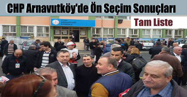 CHP-Arnavutköyde-Ön-Seçim-Sonuçları