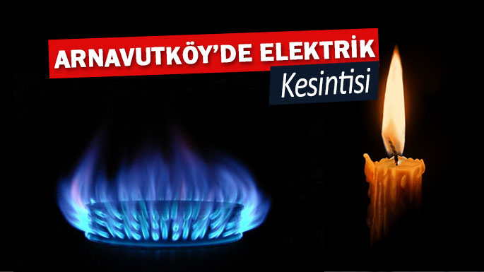 arnavutkoy-elektrik-kesintisi-haberi