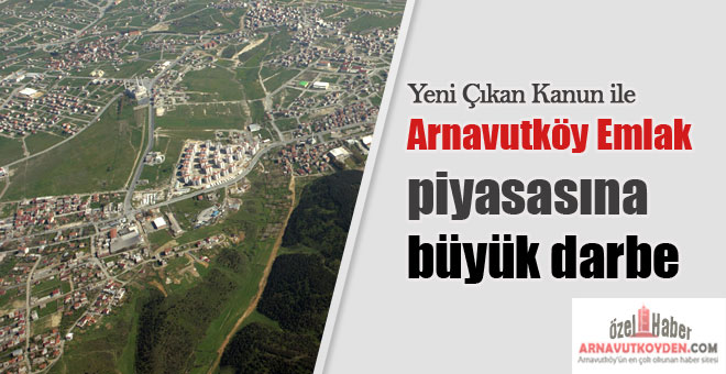 arnavutkoy-emlak-darbe-6537--kanun