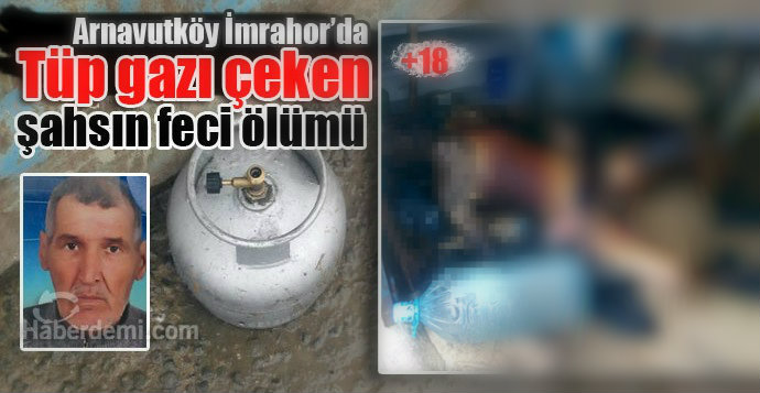 arnavutkoy-imrahor-tup-gazi-ceken-sahis-olumu