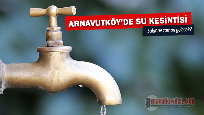 arnavutkoy-su-kesntisi