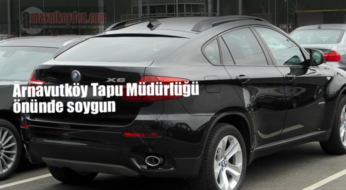 arnavutkoy-tapu-onunde-soygun