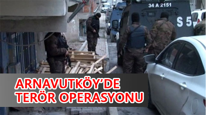 arnavutkoy-teror-operasyonu