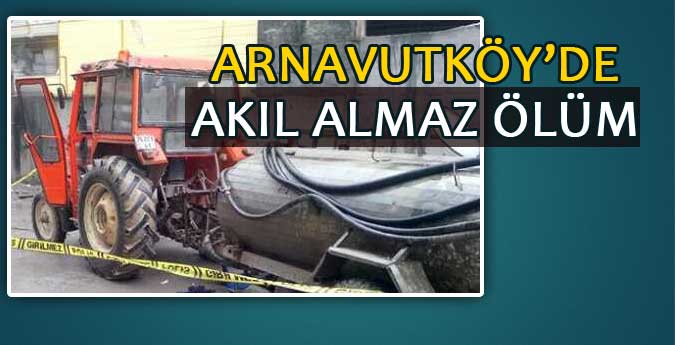 arnavutkoy-traktor-olum