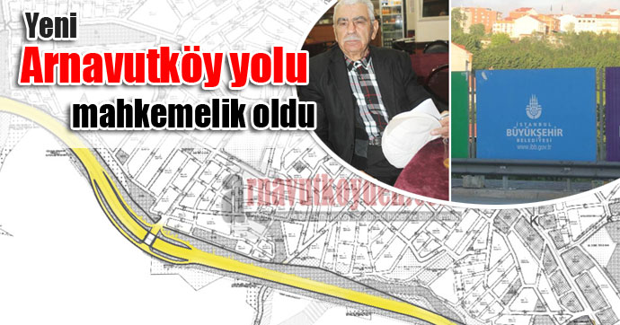 arnavutkoy-yolu-mahkemelik-oldu