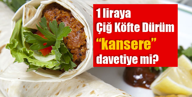 cig-kofte-durum-kanser