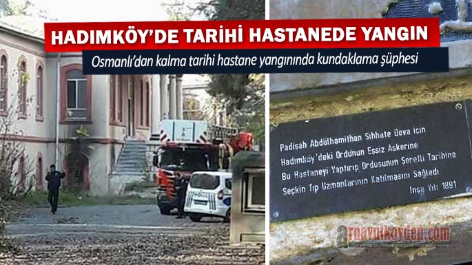 hadimkoy-tarihi-hastane-yangini